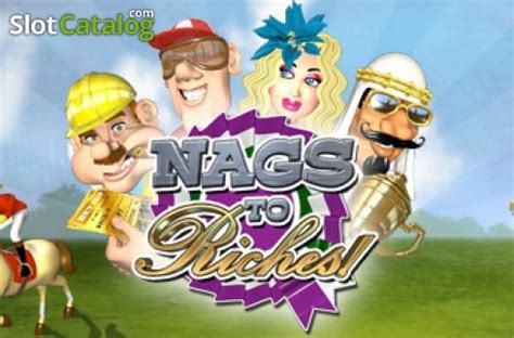 Nags to Riches .